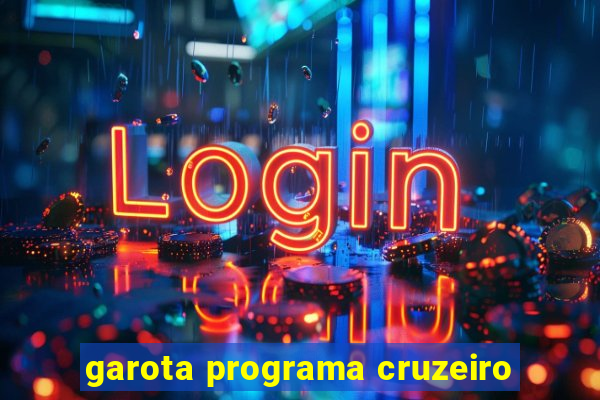 garota programa cruzeiro